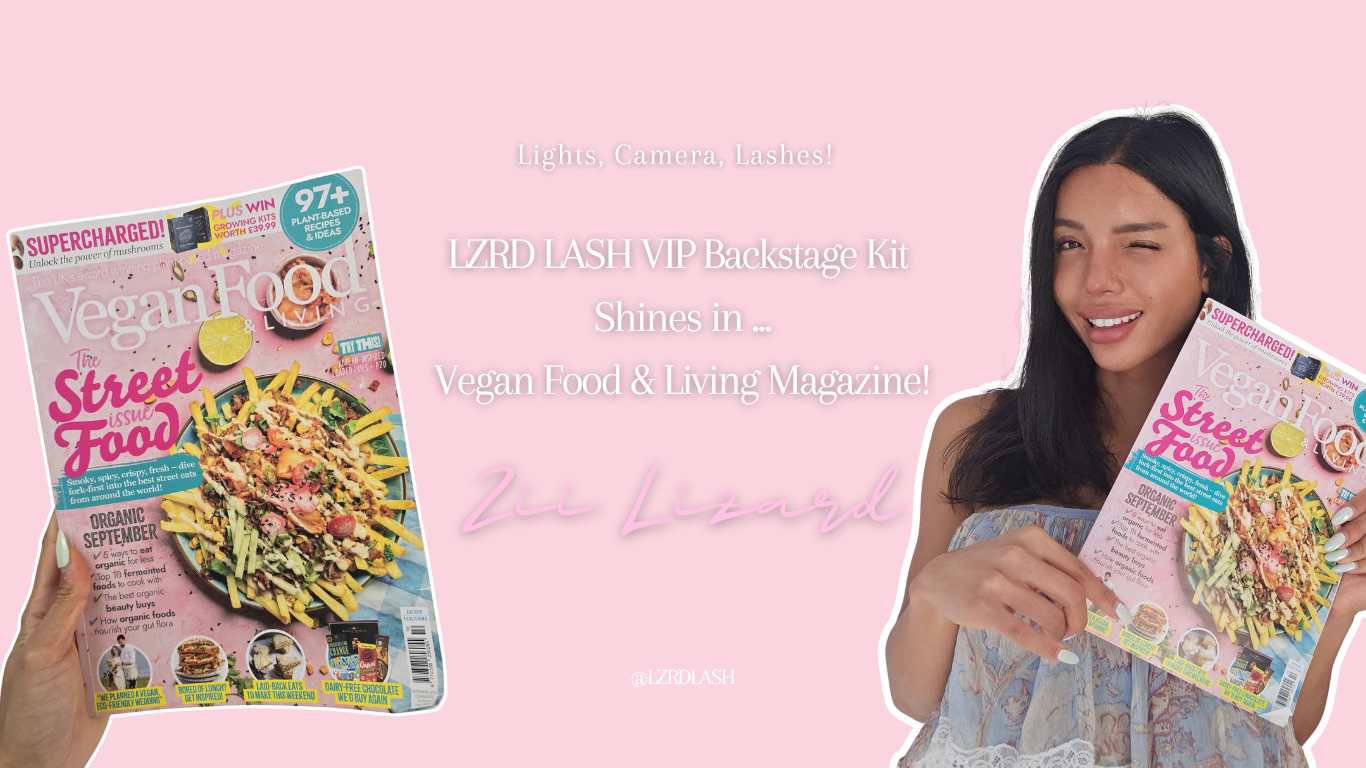 Lights, Camera, Lashes! LZRD LASH VIP Backstage Kit Shines in Vegan Food & Living Magazine!